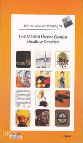 Türk Musikisi Üzerine Görüşler; (Analizler ve Yorumlar) - Kitapiks.com