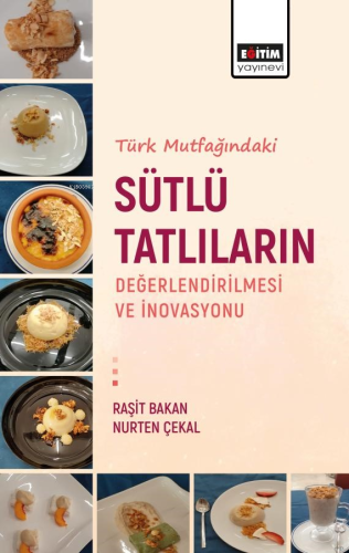 Türk Mutfagındaki Sütlü Tatlıların Değerlendirilmesi - Kitapiks.com