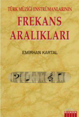 Türk Müziği Enstrümanlarının Frekans Aralıkları - Kitapiks.com
