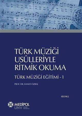 Türk Müziği Usulleriyle Ritmik Okuma; Türk Müziği Eğitimi - 1 - Kitapi