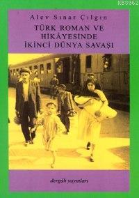 Türk Roman ve Hikayesinde İkinci Dünya Savaşı - Kitapiks.com