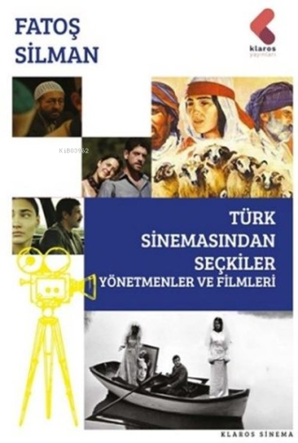 Türk Sinemasından Seçkiler - Yönetmenler ve Filmleri - Kitapiks.com
