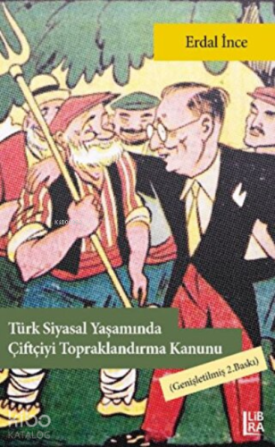 Türk Siyasal Yaşamında Çiftçiyi Topraklandırma Kanunu - Kitapiks.com