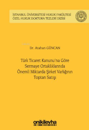 Türk Ticaret Kanunu'na Göre Sermaye Ortaklıklarında Önemli Miktarda Şi