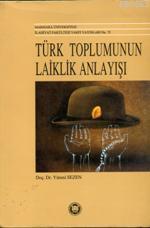 Türk Toplumunun Laiklik Anlayışı - Kitapiks.com