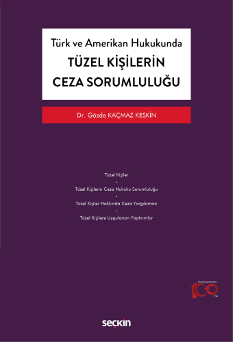 Türk ve Amerikan Hukukunda Tüzel Kişilerin Ceza Sorumluluğu - Kitapiks