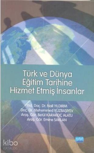 Türk ve Dünya Eğitim Tarihine Hizmet Etmiş İnsanlar - Kitapiks.com