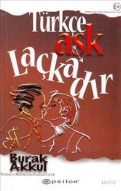 Türkçe Aşk Laçkadır - Kitapiks.com