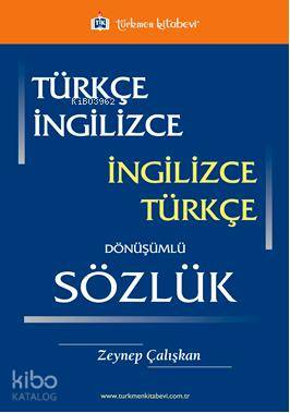Türkçe İngilizce / İngilizce Türkçe Dönüşümlü Sözlük - Kitapiks.com