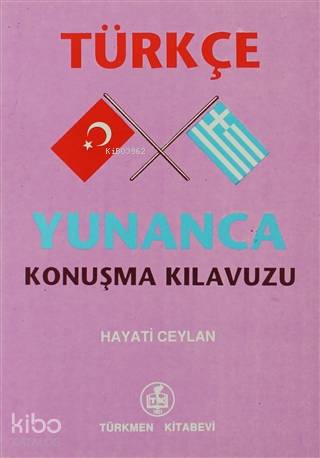 Türkçe - Yunanca Konuşma Kılavuzu - Kitapiks.com