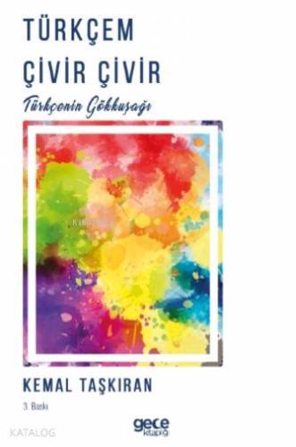 Türkçem Çivir Çivir; Türkçenin Gökkuşağı - Kitapiks.com