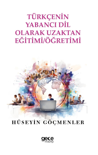 Türkçenin Yabancı Dil Olarak Uzaktan Eğitimi Öğretimi - Kitapiks.com