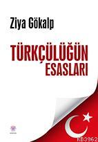 Türkçülüğün Esasları - Kitapiks.com