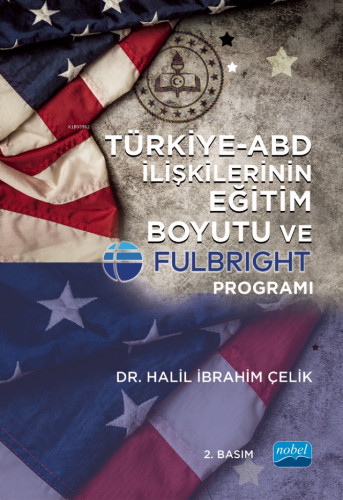 Türkiye - ABD İlişkilerinin Eğitim Boyutu ve Fulbright Programı - Kita