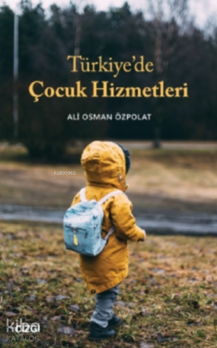 Türkiye’de Çocuk Hizmetleri - Kitapiks.com