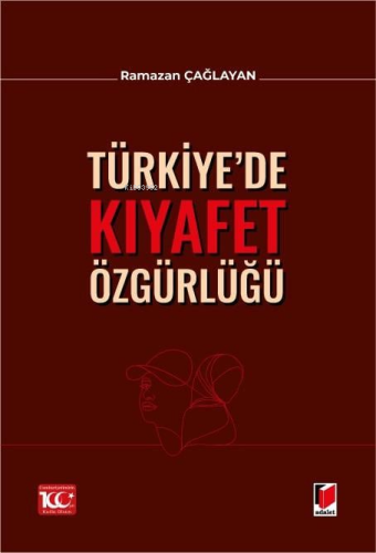 Türkiye’de Kıyafet Özgürlüğü - Kitapiks.com