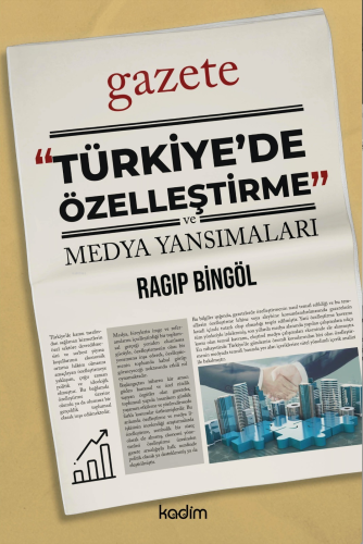 “Türkiye’de Özelleştirme” ve Medya Yansımaları - Kitapiks.com