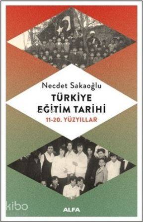 Türkiye Eğitim Tarihi; 11 - 20. Yüzyıllar - Kitapiks.com