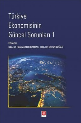 Türkiye Ekonomisinin Güncel Sorunları-1 - Kitapiks.com