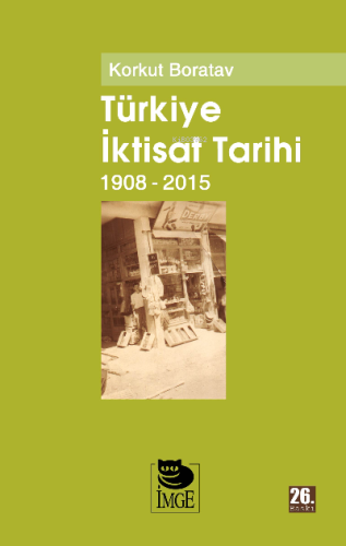 Türkiye İktisat Tarihi (1908-2015) - Kitapiks.com