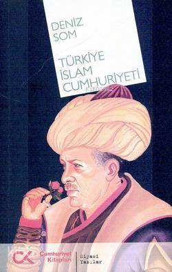 Türkiye İslam Cumhuriyeti - Kitapiks.com