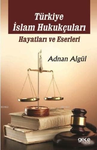 Türkiye İslam Hukukçuları Hayatları ve Eserleri - Kitapiks.com