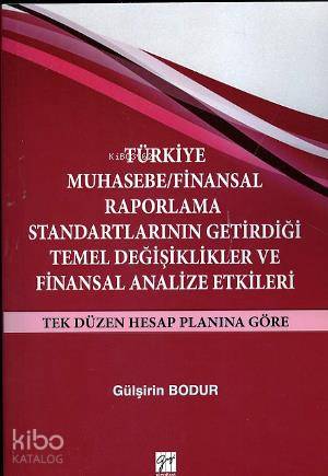 Türkiye Muhasebe / Finansal Raporlama Standartlarının Getirdiği Temel 