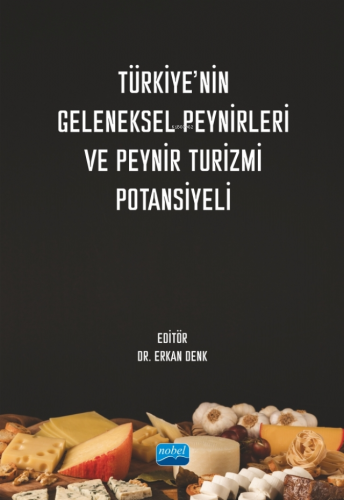 Türkiye’nin Geleneksel Peynirleri ve Peynir Turizmi Potansiyeli - Kita