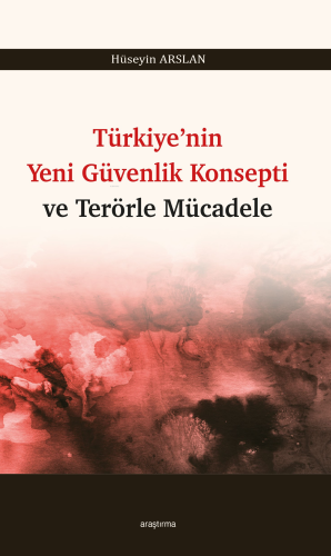 Türkiye’nin Yeni Güvenlik Konsepti ve Terörle Mücadele - Kitapiks.com