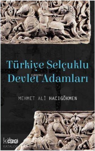 Türkiye Selçuklu Devlet Adamları - Kitapiks.com
