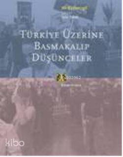 Türkiye Üzerine Basmakalıp Düşünceler - Kitapiks.com