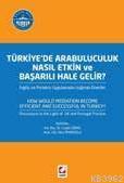 Türkiye'de Arabuluculuk Nasıl Etkin ve Başarılı Hale Gelir? - Kitapiks