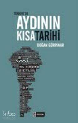Türkiye'de Aydının Kısa Tarihi - Kitapiks.com