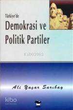 Türkiye'de Demokrasi ve Politik Partiler - Kitapiks.com
