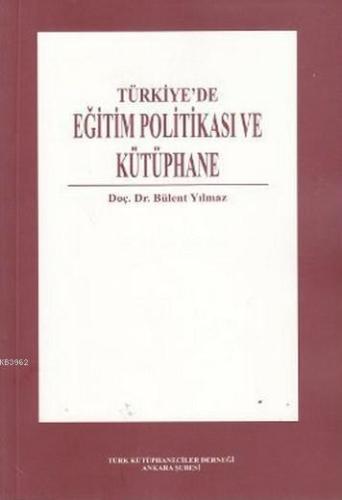 Türkiye'de Eğitim Politikası ve Kütüphane - Kitapiks.com