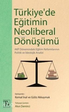Türkiye'de Eğitimin Neoliberal Dönüşümü; Akp Dönemindeki Eğit Reformla
