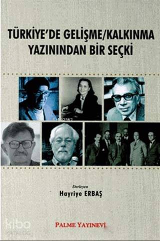 Türkiye'de Gelişme/Kalkınma Yazınından Bir Seçki - Kitapiks.com
