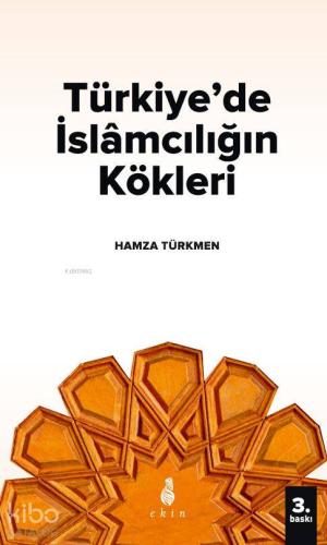 Türkiye'de İslamcılığın Kökleri - Kitapiks.com