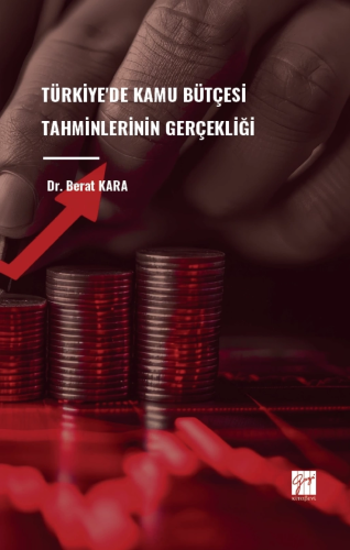 Türkiye'de Kamu Bütçesi Tahminlerinin Gerçekliği - Kitapiks.com