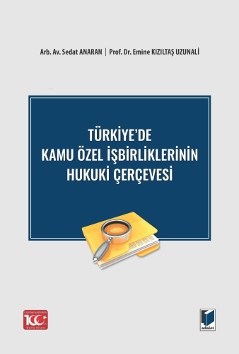 Türkiye'de Kamu Özel İşbirliklerinin Hukuki Çerçevesi - Kitapiks.com