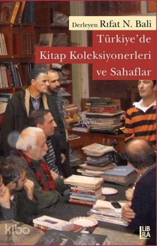 Türkiye'de Kitap Koleksiyonerleri ve Sahaflar - Kitapiks.com