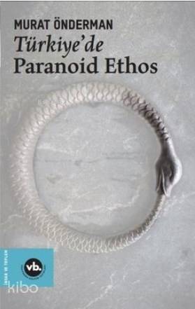 Türkiye'de Paranoid Ethos - Kitapiks.com