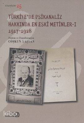Türkiye'de Psikanaliz Hakkında En Eski Metinler 1 (1917-1928) - Kitapi