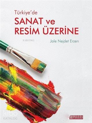 Türkiye'de Sanat ve Resim Üzerine - Kitapiks.com