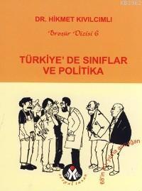 Türkiye'de Sınıflar ve Politika - Kitapiks.com