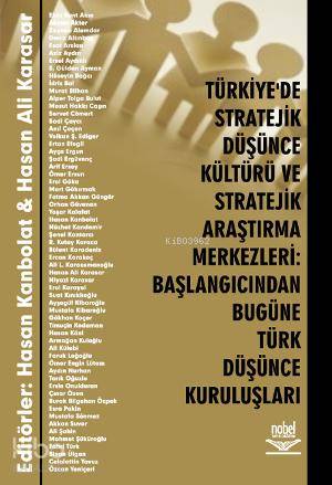 Türkiye'de Stratejik Düşünce Kültürü ve Stratejik Araştırma Merkezleri