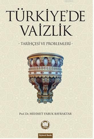 Türkiye'de Vaizlik; Tarihçesi ve Problemleri - Kitapiks.com