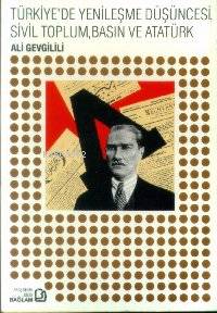Türkiye'de Yenileşme Düşüncesi, Sivil Toplum, Basın ve Atatürk - Kitap