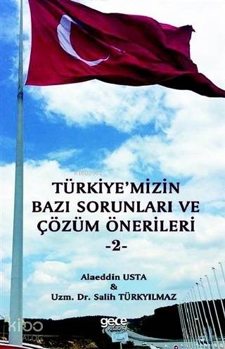 Türkiye'mizin Bazı Sorunları ve Çözüm Önerileri 2 - Kitapiks.com