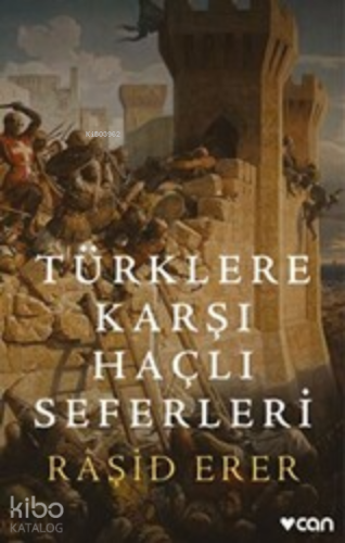 Türklere Karşı Haçlı Seferleri - Kitapiks.com